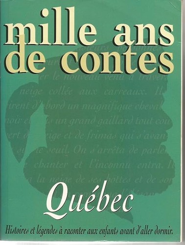 Mille ans contes québec - de,