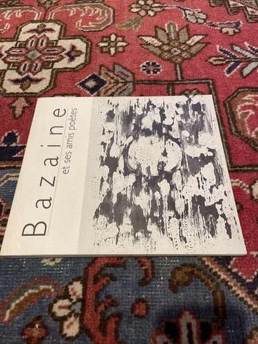 Bazaine ses amis poètes - bazaine,