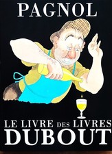 PAGNOL - LE LIVRE DES LIVRES DUBOUT - EDITIONS MICHELE TRINCKVEL 1994 - TBE