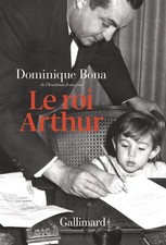 Le Roi Arthur Dominique Bona