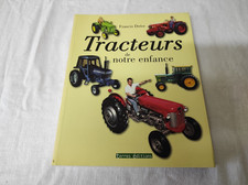 Livre Tracteurs de notre enfance, Francis Dréer 2009 éd Terres