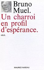 Un charroi en profil d'espérance, Bruno Muel