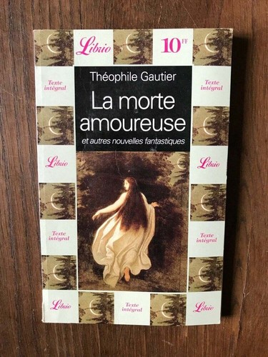 Théophile gautier la morte - -,