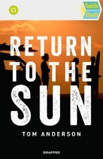 Return to the Sun (Quick Reads) by Tom Anderson [Paperback] NEUF