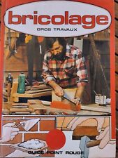 BRICOLAGE * GROS TRAVAUX *