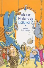 L'école d'Agathe, Tome 17 : Où est la dent de Laura ? - Chabot, Jean-Philippe