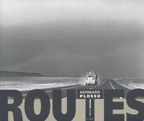 Routes bernard plossu - routes,,