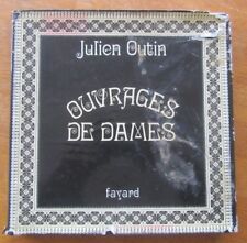 OUVRAGES DE DAMES PAR JULIEN