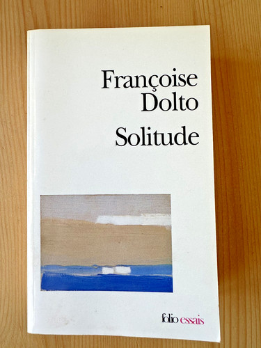 Françoise dolto solitude - françoise,