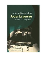Jouer la guerre: Histoire du