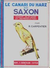 Le canari du harz ou saxon - Raymond Carpentier - V366502