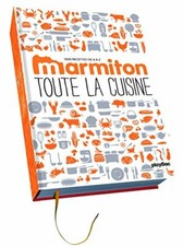 Toute la cuisine de A à Z - 1 000 recettes Marmiton - 900 notions 