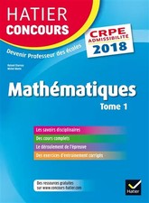 Hatier Concours CRPE 2018 - Mathématiques tome 1 - Epreuve écrite d'admissi