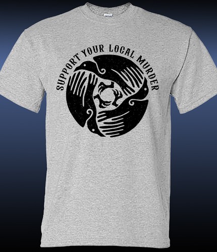 Support your local - support, murder