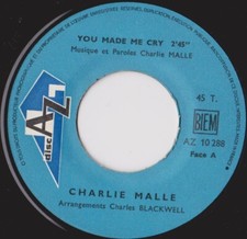 CHARLIE MALLE YOU MADE ME CRY