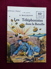 COLLECTION PATRIE n ° 49 /  GUERRE 14-18 / LES TELEPHONISTES DANS LA BATAILLE