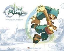 Making of Wakfu 01: Zur TV-Serie Wakfu Heroes de Tot | Livre | état très bon