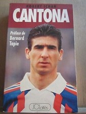 Robert Ichah: Cantona  préfce de Bernard Tapie/ JC Lattès  1992