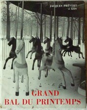 J. PRÉVERT [IZIS] - Grand bal du printemps (1951 - E.O. - Ex. N° - Envoi signé)