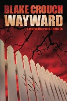 Wayward pines - wayward, (wayward