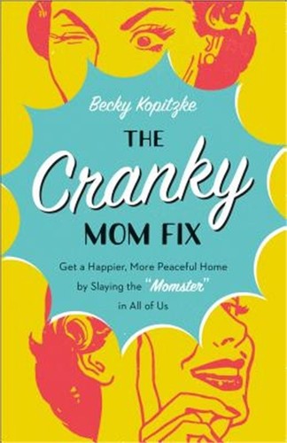 Cranky mom fix - cranky,