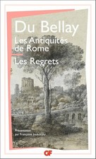 Les Antiquités de Rome - Les Regrets - Du Bellay, Joachim