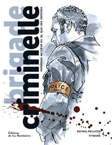 Brigade criminelle immersion - brigade, criminelle,