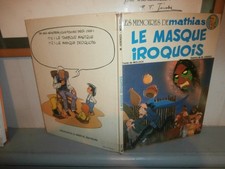 Les Mémoires de Mathias / Le masque iroquois Delachaux et Niestlé 1984 rare éo?