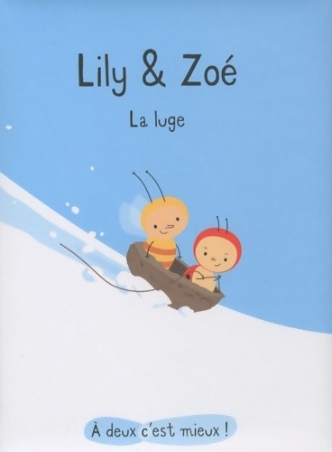 Lily zoé la - la, luge