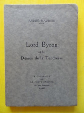 André Maurois Lord Byron et le Démon de la Tendresse La Porte Etroite 1925 num.