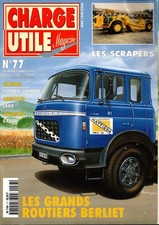 CHARGE UTILE MAGAZINE N077 99 LES SCRAPERS CARROSSERIE GRUAU CIRQUE AMAR