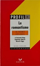 Profil D'Une Oeuvre:10 poemes expliqués Le Romantisme, Michel Échelard