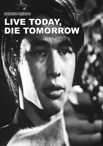 Live today die - die, tomorrow