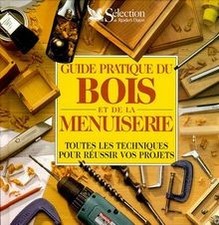 Guide pratique du bois et de la menuiserie : Toutes l... | Livre | état très bon