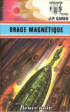 Orage magnétique. Jean-Pierre GAREN. Anticipation 703  SF46