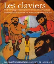 Les claviers : Faustine et les ogres et les instruments de musique (1CD audio), 