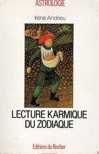LECTURE KARMIQUE DU ZODIAQUE - IRENE ANDRIEU ASTROLOGIE - EDITIONS DU ROCHER  EC