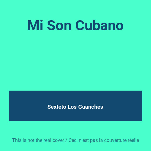 Son cubano sexteto los - mi, cubano,