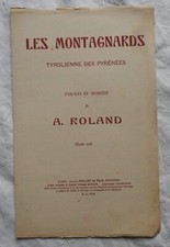Partition ancienne " LES MONTAGNARDS " A. Roland / Tyrolienne des Pyrénées