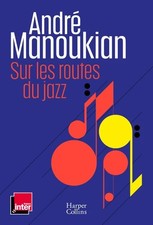 Sur les routes du jazz - André Manoukian - V2212118