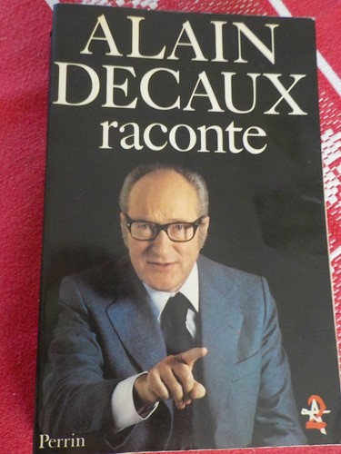 Alain decaux raconte - alain,