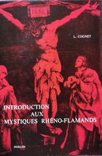 Louis Cognet - Introduction aux mystiques Rhéno-flamands