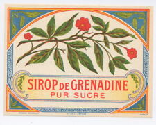 ANCIENNE ÉTIQUETTE SIROP DE GRENADINE PUR SUCRE Boisson Bistrot 