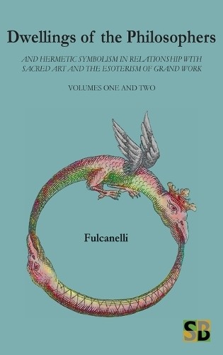 Fulcanelli dwellings the - fulcanelli, of
