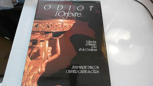 Odiot orfèvre - odiot, l'orfèvre