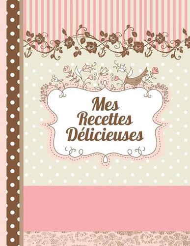 Mes recettes dlicieuses - dlicieuses:, le