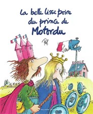 La Belle Lisse Poire du prince de Motordu, Pef