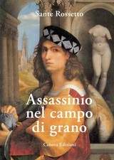 Sante Rossetto Assassinio nel