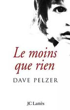 Le moins que rien, Dave Pelzer