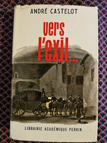 Vers exil andré castelot - vers,